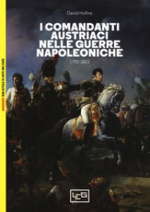 Copertina di 'I comandanti austriaci nelle guerre napoleoniche (1792-1815)'