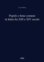 Popolo e bene comune in Italia fra XIII e XIV secolo - Mineo E. Igor