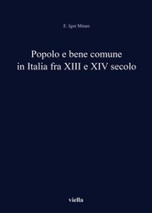 Copertina di 'Popolo e bene comune in Italia fra XIII e XIV secolo'