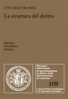 La struttura del diritto - Frosini Vittorio