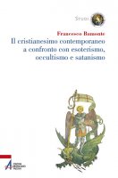 Il cristianesimo contemporaneo a confronto con esoterismo, occultismo e satanismo - Francesco Bamonte