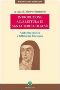Copertina di 'Introduzione alla lettura di Santa Teresa di Ges. Ambiente storico e letteratura teresiana'