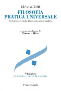 Copertina di 'Filosofia pratica universale. Redatta secondo il metodo matematico'