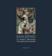 San Zeno. Le porte bronzee-The bronze doors - Coden Fabio, Franco Tiziana