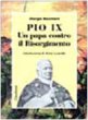 Pio IX. Un papa contro il Risorgimento - Bouchard Giorgio