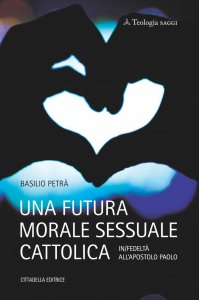Copertina di 'Una futura morale sessuale cattolica'