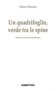 Copertina di 'Un quadrifoglio verde tra le spine. Traduzioni da poeti italoalbanesi'