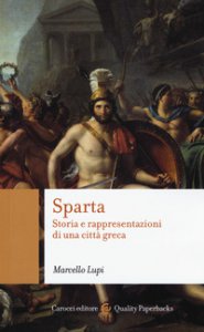 Copertina di 'Sparta. Storia e rappresentazioni di una citt greca'