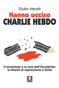 Copertina di 'Hanno ucciso Charlie Hebdo'