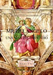 Copertina di 'Michelangelo. Una vita in compendio'