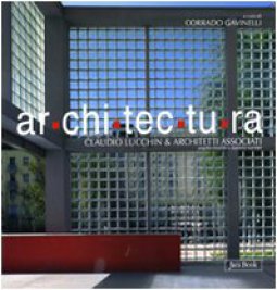 Copertina di 'Ar.chi.tec.tu.ra. Claudio Lucchin & architetti associati'