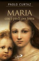 Maria con i piedi per terra - Paolo Curtaz