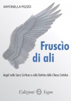 Fruscìo di ali - Antonella Pezzo