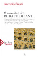 Il nono libro dei ritratti di santi - Sicari Antonio Maria