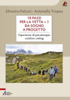 10 passi per la vetta + 1 da sogno a progetto - Silvestro Paluzzi, Antonella Tropea