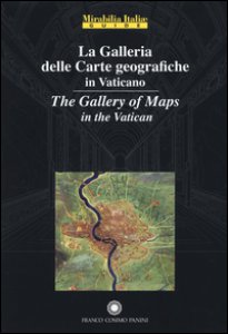 Copertina di 'La galleria delle carte geografiche in Vaticano. Ediz. italiana e inglese'