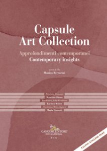 Copertina di 'Capsule Art Collection Approfondimenti contemporanei-Contemporary insights. Ediz. illustrata'