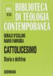 Cattolicesimo. Storia e dottrina (BTC 133) - O'Collins Gerald, Farrugia Mario