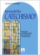 Benedetto catechismo! - Routhier Gilles