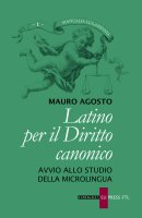 Latino per il diritto canonico - Mauro Agosto