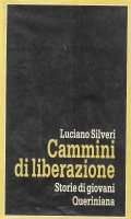 Cammini di liberazione - Luciano Silveri