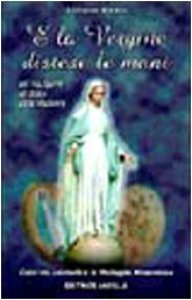 Copertina di 'E la Vergine distese le mani. Per riscoprire un dono della Madonna. Caterina Labour e la medaglia miracolosa'
