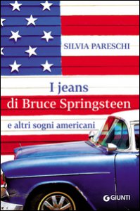 Copertina di 'I jeans di Bruce Springsteen e altri sogni americani'