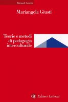 Teorie e metodi di pedagogia interculturale - Mariangela Giusti