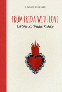 Copertina di 'From Frida with love. Lettere di Frida Kahlo'