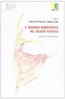 Il training riabilitativo nel disagio psichico - De Pasquale Concetta, Conti Daniela