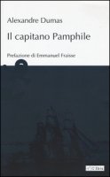 Il capitano Pamphile - Dumas Alexandre