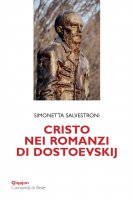 Cristo nei romanzi di Dostoevskij - Simonetta Salvestroni