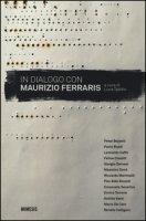 In dialogo con Maurizio Ferraris