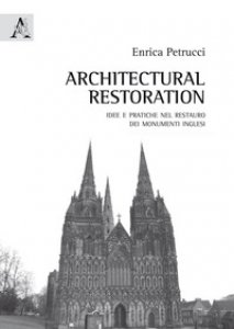 Copertina di 'Architectural Restoration. Idee e pratiche nel restauro dei monumenti inglesi'
