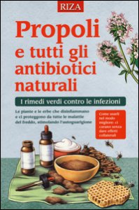 Copertina di 'Propoli e tutti gli antibiotici naturali. I rimedi verdi contro le infezioni'