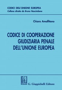 Copertina di 'Codice di cooperazione giudiziaria penale dell'Unione europea'