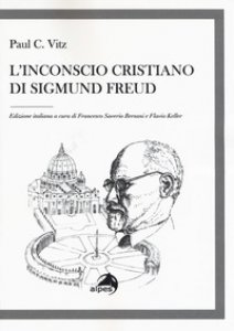 Copertina di 'L' inconscio cristiano di Sigmund Freud'