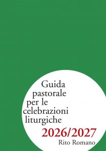 Copertina di 'Guida pastorale per le celebrazioni liturgiche 2026/2027. Rito romano'