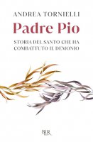 Padre Pio - Andrea Tornielli
