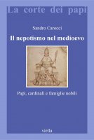 Il nepotismo nel medioevo - Sandro Carocci