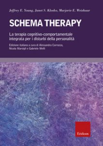 Copertina di 'Schema therapy. La terapia cognitivo-comportamentale integrata per i disturbi della personalit'