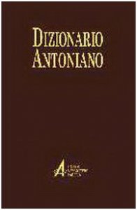 Copertina di 'Dizionario antoniano. Dottrina e spiritualità dei sermoni di sant'Antonio'