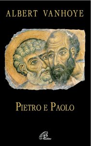 Copertina di 'Pietro e Paolo. Esercizi Spirituali biblici'