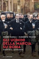 Gli uomini della Marcia su Roma - Mauro Canali