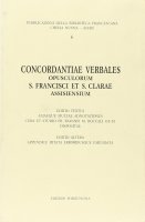 Concordantiae verbales opusculorum s. Francisci et s. Clarae - Boccali Giovanni