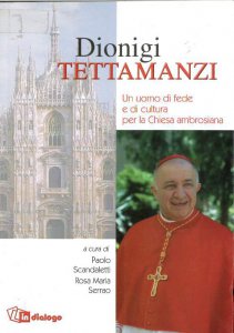 Copertina di 'Dionigi Tettamanzi. Un uomo di fede e di cultura per la Chiesa ambrosiana'