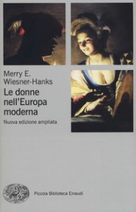 Copertina di 'Le donne nell'Europa moderna 1500-1750'