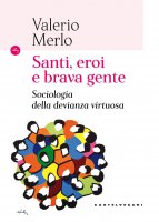 Santi, eroi e brava gente - Valerio Merlo