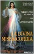 La divina misericordia - Padre Livio Fanzaga, Saverio Gaeta