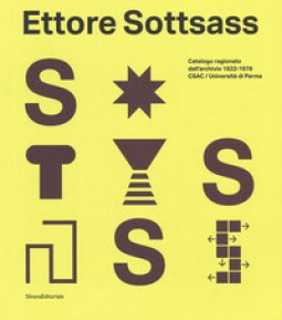 Copertina di 'Ettore Sottsass. Catalogo ragionato dell'archivio 1922-1978 CSAC - Universit di Parma. Ediz. a colori'